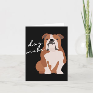 And White English Bulldog Dog Mom Woman Card