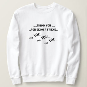 And You, And You - Sweatshirt