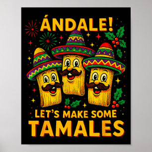 Ándale Let’s Make Some Tamales Mexican Christmas T Poster