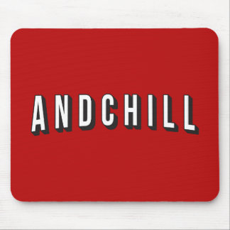 ANDCHILL MOUSE PAD