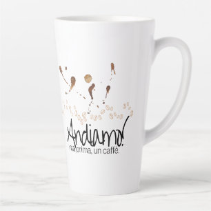 Andiamo! Ma Prima, Un Caffè Latte Mug