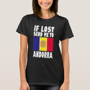 Andorra Flag Design  If lost send me to Andorra T-Shirt