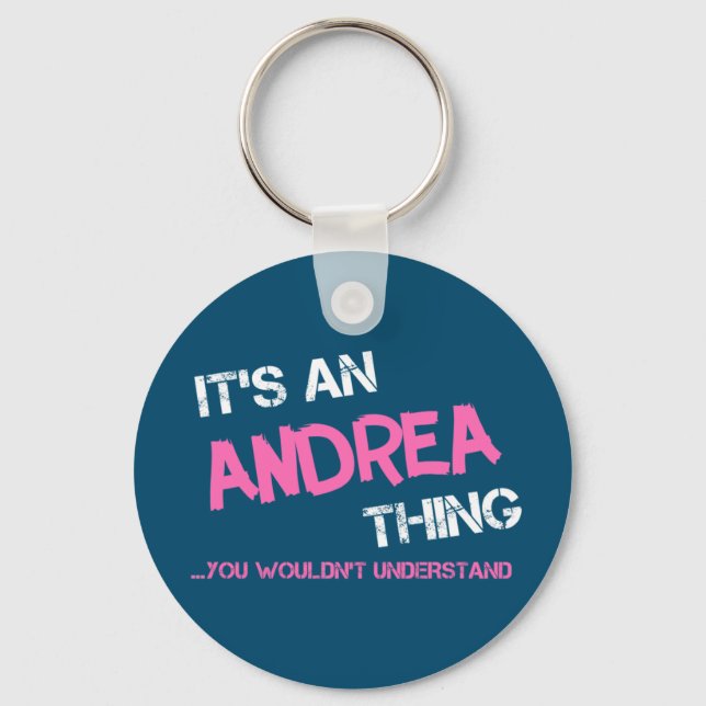 Andrea thing you wouldn't understand name keychain (Front)