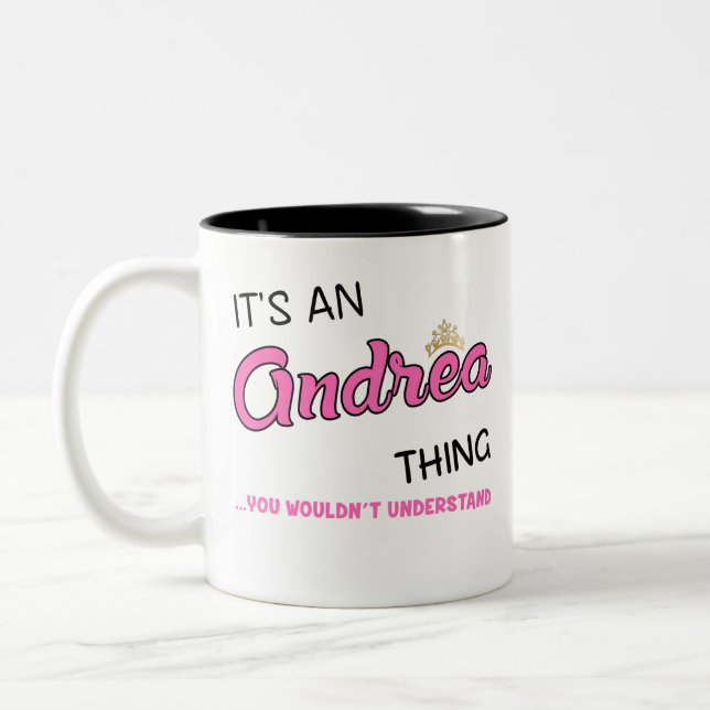 Andrea thing you wouldn't understand Two-Tone coffee mug (Left)