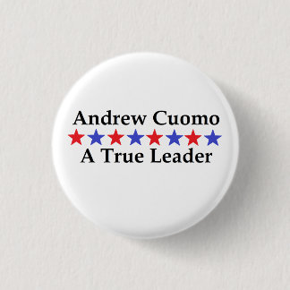 Andrew Cuomo A True Leader 1 Inch Round Button