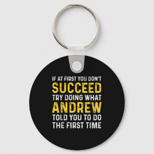 Andrew If At First You Don't Succeed Andrew Birthd Keychain