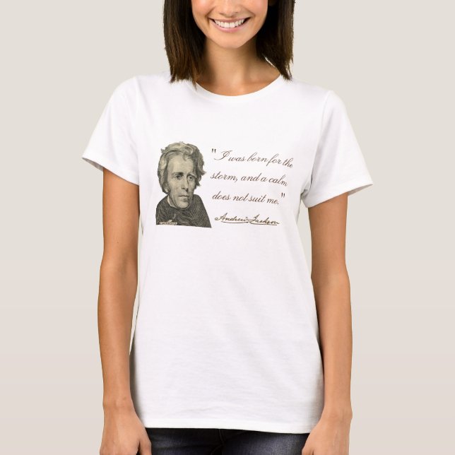 Andrew Jackson "Born for the Storm" T-Shirt (Front)