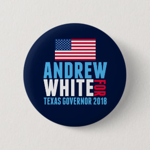 Andrew White for Texas Governor 2018 Election 2 Inch Round Button