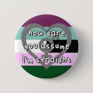 Androgynosexual Pride - “How Dare You Assume” LGBT 2 Inch Round Button
