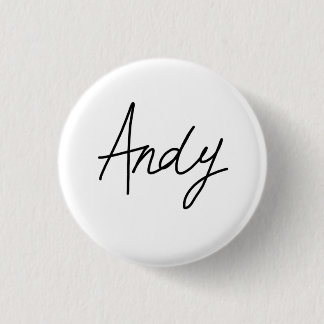 Andy's signature badge 1 inch round button