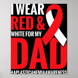 Anemia Red And White Fathers Day Aplastic Anemia D Poster