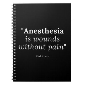 anesthesia is wounds without pain notebook