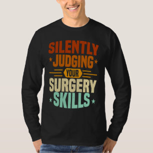 Anesthesia Nurse Judging Surgery Skills CRNA Anest T-Shirt