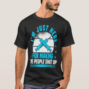 Anesthesia Nurse Making The People Shut Up CRNA An T-Shirt