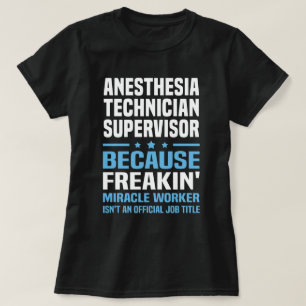 Anesthesia Technician Supervisor T-Shirt