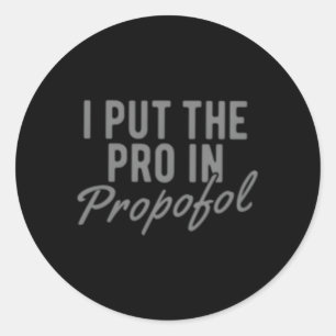 Anesthesiologist Anesthesia Pro Propofol Classic Round Sticker