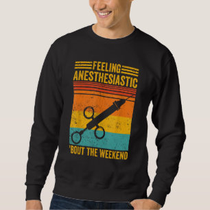 Anesthesiologist Anesthesiology Anesthesiastic Bou Sweatshirt