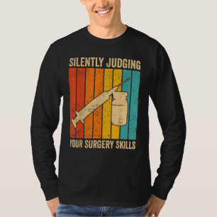 Anesthesiologist Anesthesiology Judging Your Surge T-Shirt
