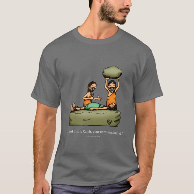 Anesthesiologist Caveman Humour Tee Shirt (Front)