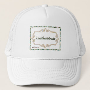 Anesthesiologist - Classy Trucker Hat