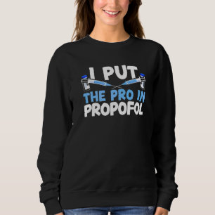 Anesthesiologist Doctor Medicine Hospital Anesthes Sweatshirt