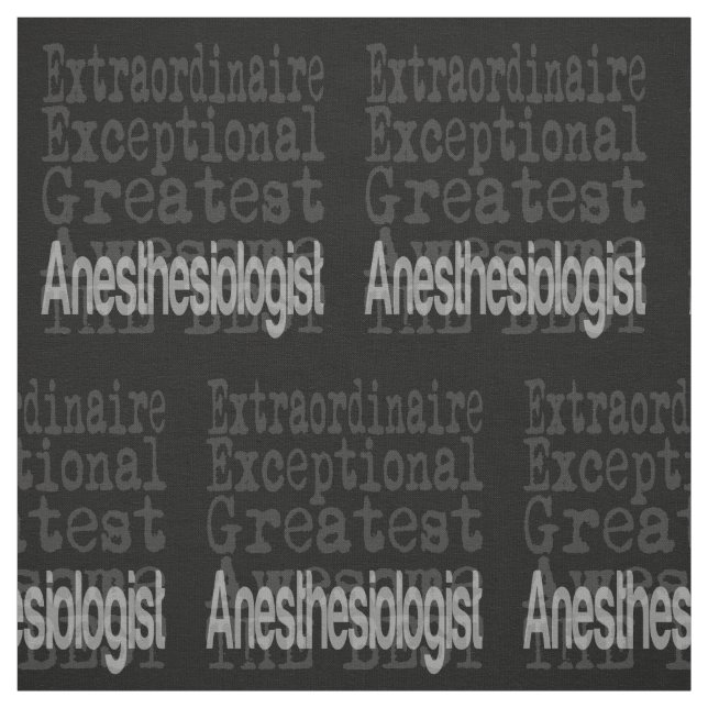 Anesthesiologist Extraordinaire Fabric (Swatch)