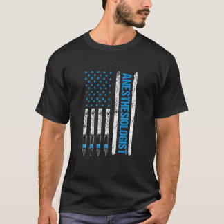 Anesthesiologist Flag Nurse Anesthetist Anesthesio T-Shirt
