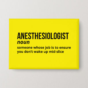 Anesthesiologist Funny Definition Button