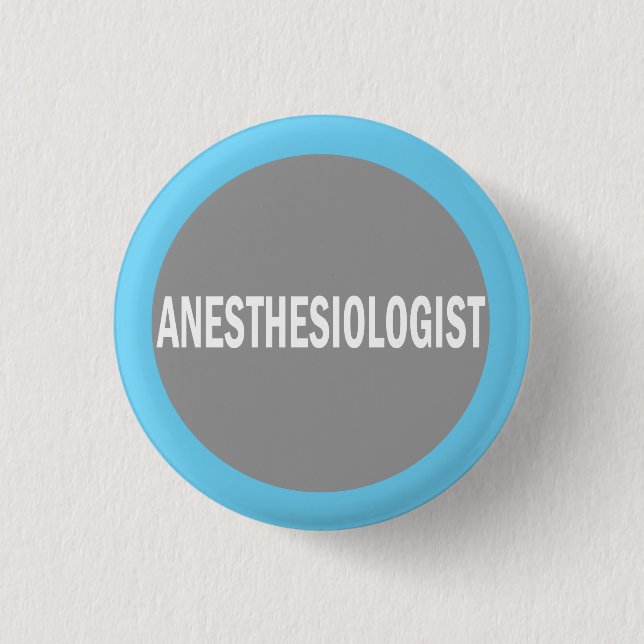 Anesthesiologist hospital identification badge 1 inch round button (Front)