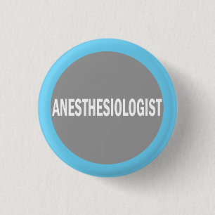 Anesthesiologist hospital identification badge 1 inch round button