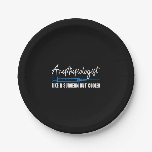 Anesthesiologist Like A Surgeon But Cooler Gift Paper Plate (Front)