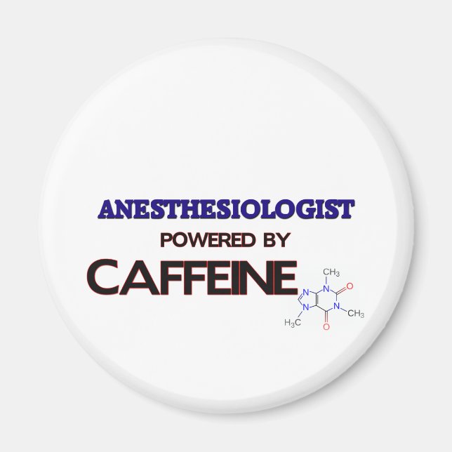 Anesthesiologist Powered by caffeine Magnet (Front)
