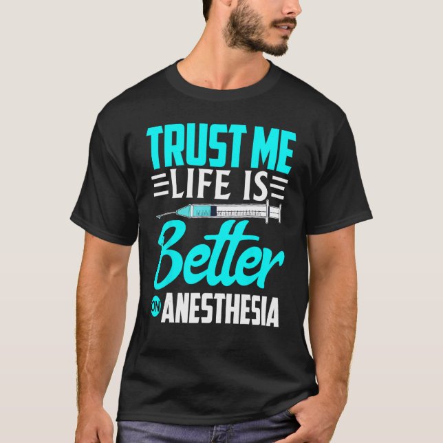 Anesthesiologist Trust Me  On Anesthesia T-Shirt (Front)