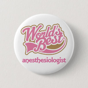 Anesthesiologist (Worlds Best) Keepsake Gift 2 Inch Round Button
