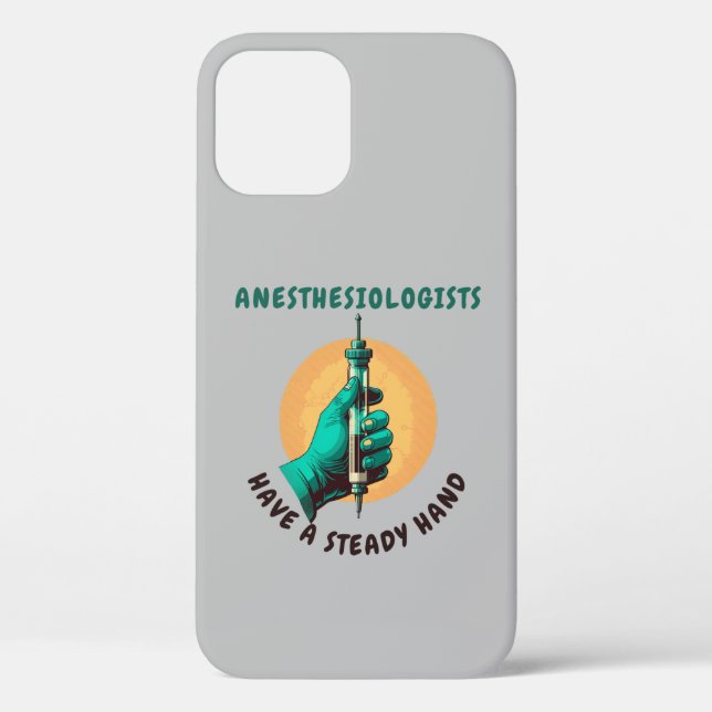 Anesthesiologists have a steady hand, Anesthesia Case-Mate iPhone Case (Back)