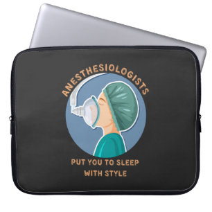 Anesthesiologists put you to sleep with style laptop sleeve