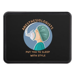Anesthesiologists put you to sleep with style trailer hitch cover