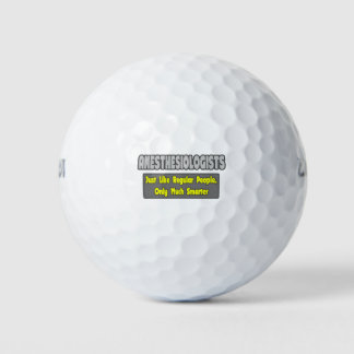 Anesthesiologists ... Smarter Golf Balls