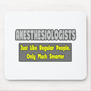Anesthesiologists ... Smarter Mouse Pad