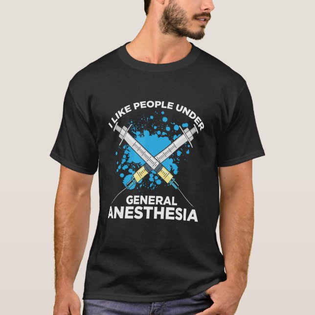 Anesthesiology For Anesthesiologist Nurse Anesthet T-Shirt (Front)