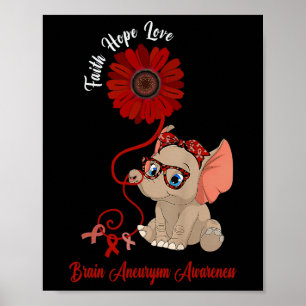 Aneurysm Awareness Elephant Faith Hope Love Sunflo Poster