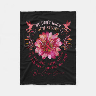 Aneurysm Awareness Flower We Don't Know How Strong Fleece Blanket