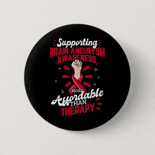Aneurysm Awareness Is Therapy Surgery Support Grap 2 Inch Round Button