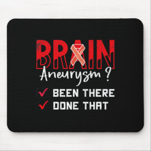 Aneurysm Been There Done That Awareness Graphic Mouse Pad