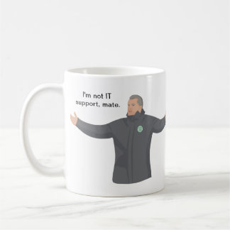 Ange Postecoglou - I'm not IT support, mate.  Coffee Mug