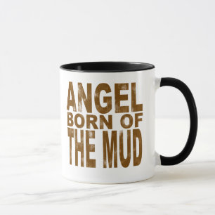 Angel Born of the Mud Mug