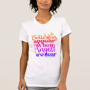 "Angels Appear..." multi colour butterly T-Shirt