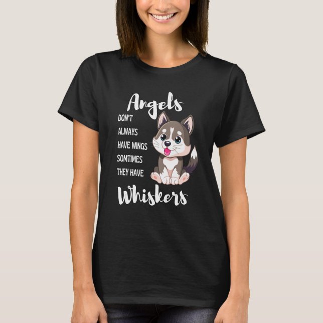Angels Don t Always Have Wings Sometimes They Have T-Shirt (Front)