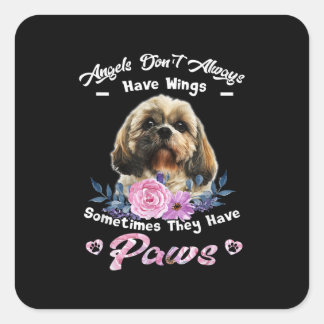 Angels Don't Always Have Wings Shih Tzu Square Sticker