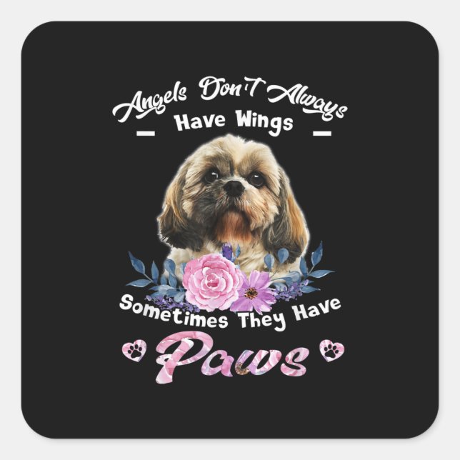 Angels Don't Always Have Wings Shih Tzu Square Sticker (Front)